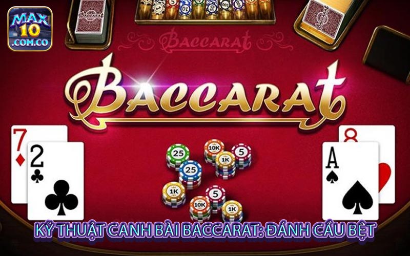 Cách chơi Baccarat 
